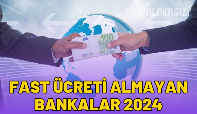 FAST ücreti almayan bankalar 2024