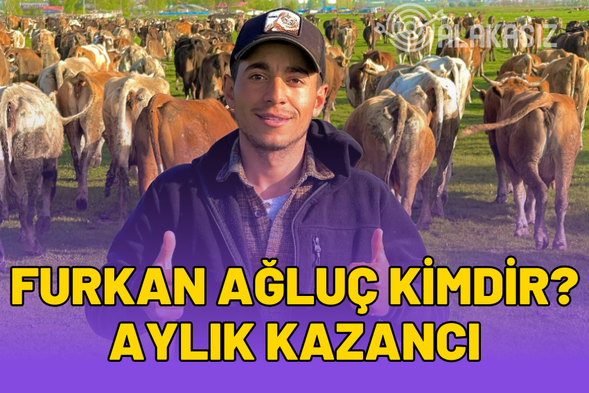 Furkan Ağluç Kimdir? Furkan Ağluç Ne Kadar Kazanıyor?