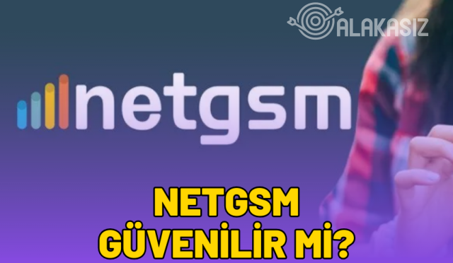 netgsm güvenilir mi