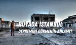Rüyada İstanbul depremini görmek