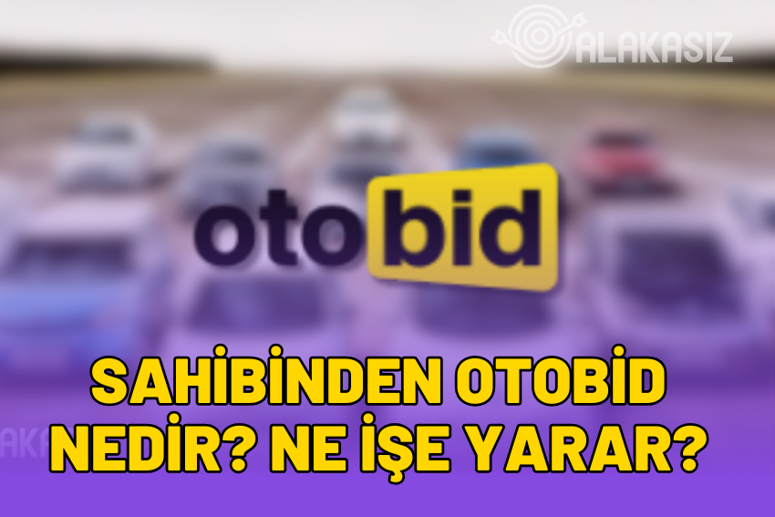 Sahibinden Otobid Nedir? Açık Artırma Nasıl Yapılır?