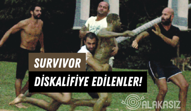 Survivor Diskalifiye Olan Yarışmacılar