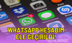 Whatsapp hesap çalındı ne yapmalıyım?