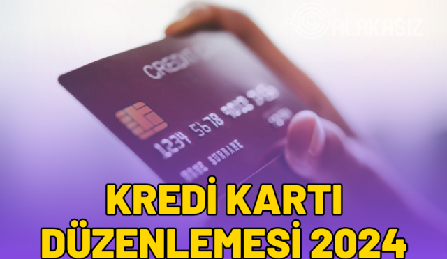 Yeni kredi kartı düzenlemesi ne zaman yürürlüğe girecek