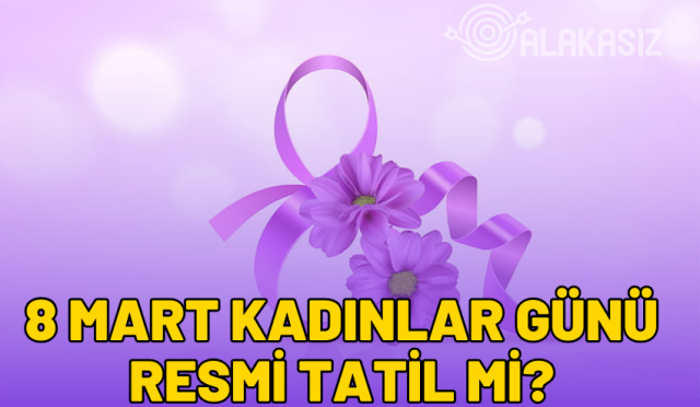 8 mart resmi tatil mi 2024