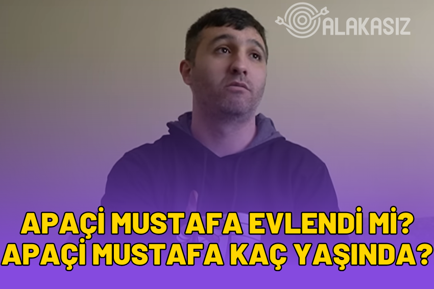 Apaçi Mustafa Evlendi Mi? Apaçi Mustafa Kaç Yaşında?