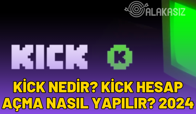 kick hesap açma