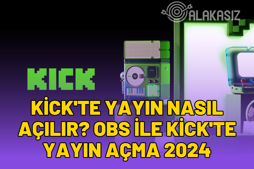 Kick’te Yayın Nasıl Açılır? 2024