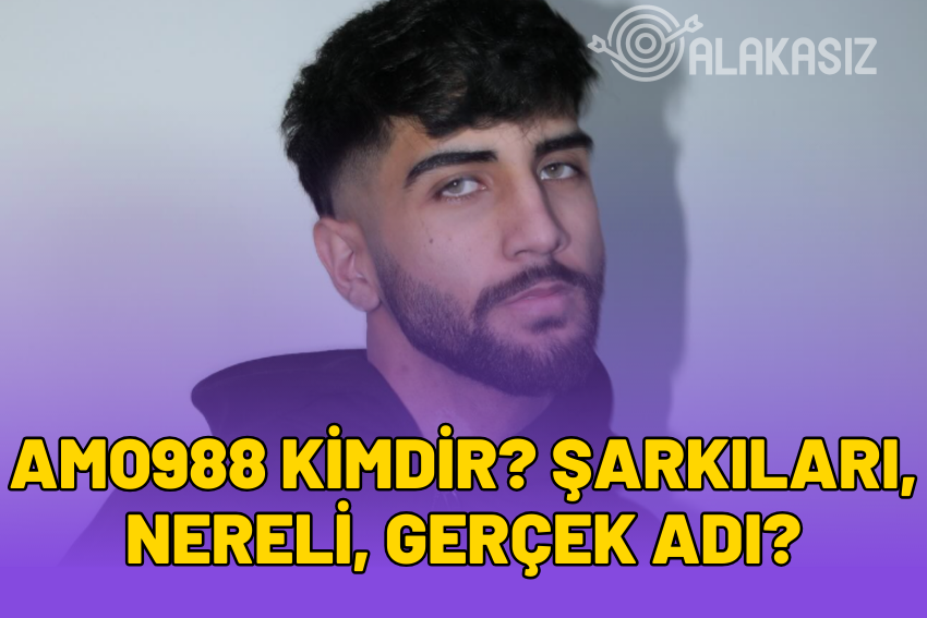 Amo988 Gerçek Adı Nedir? Kimdir, Şarkıları, Boyu, Nereli?