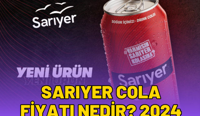 sarıyer cola fiyatı nedir