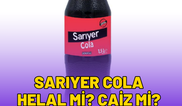 sarıyer cola helal mi