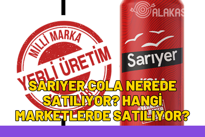 Sarıyer Cola Nerede Satılıyor? Hangi Marketlerde Satılıyor?