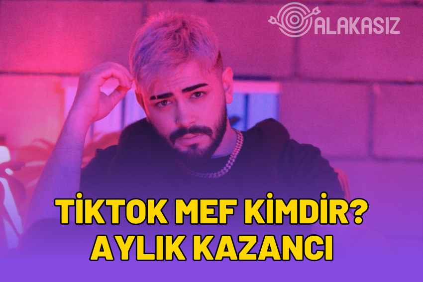 TikTok MEF Kimdir? MEF Ne Kadar Kazanıyor?