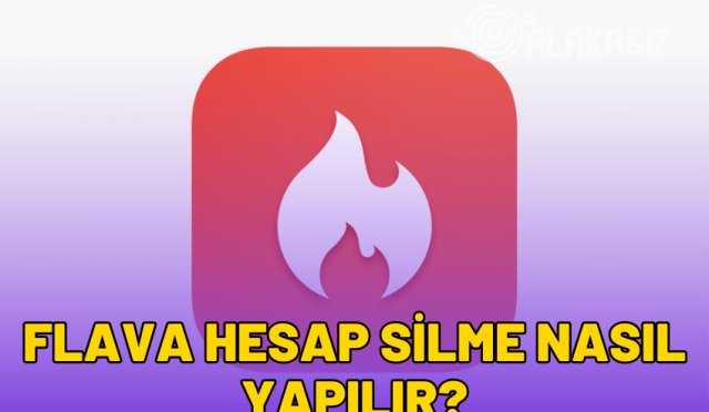 Flava Hesap Silme 2024: Flava Hesabı Nasıl Silinir?