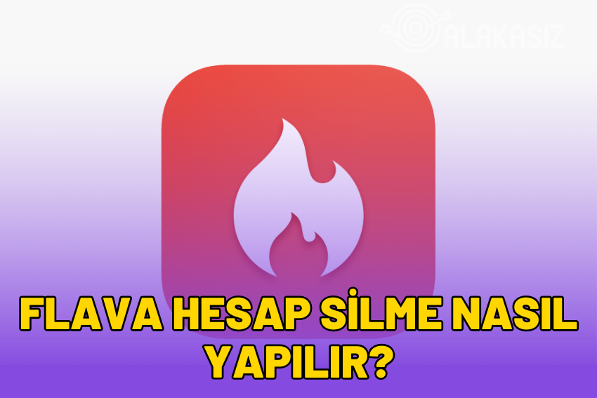 Flava Hesap Silme 2024: Flava Hesabı Nasıl Silinir?