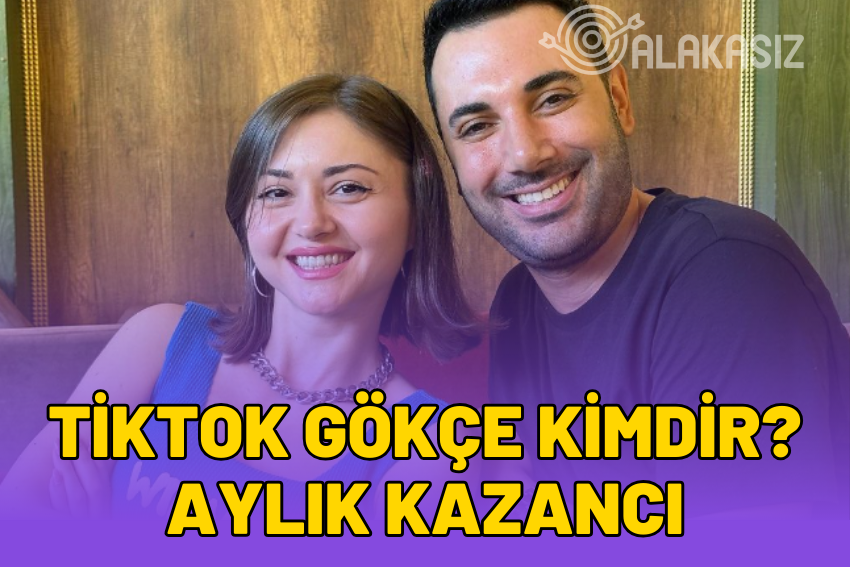 TikTok Gökçe Özgül Kimdir? Gökçe Ne Kadar Kazanıyor?