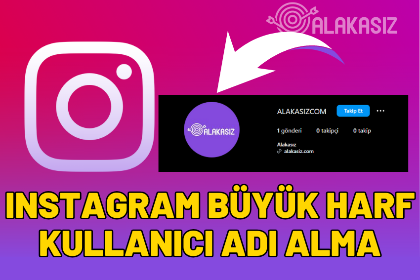 Instagram Büyük Harf Kullanıcı Adı Nasıl Alınır? 2024