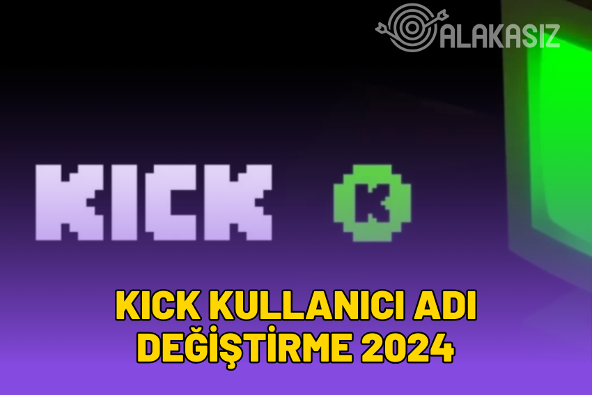 Kick Kullanıcı Adı Değiştirme Nasıl Yapılır?