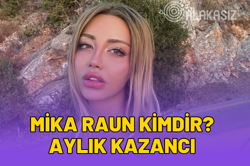 Mika Raun Kimdir? Mika Raun Ne Kadar Kazanıyor?