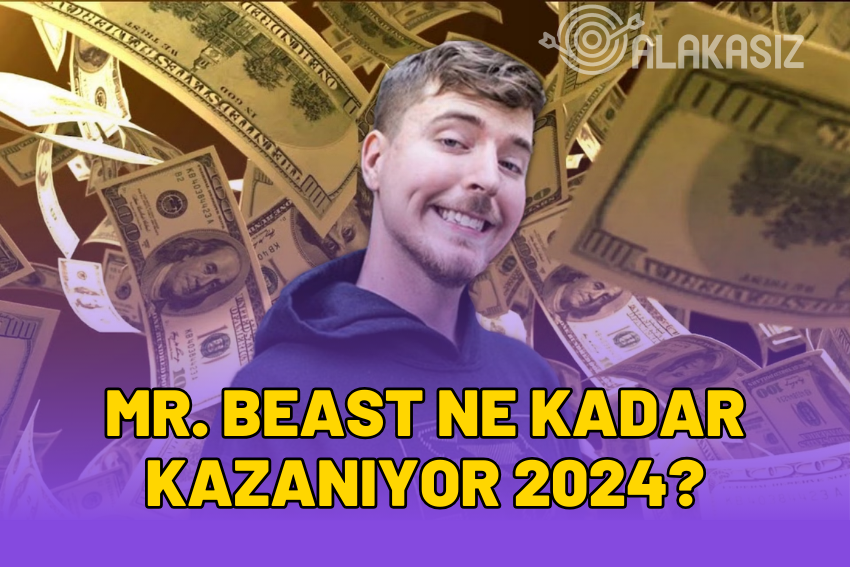 Mr Beast Ne Kadar Kazanıyor 2024? Serveti Ne Kadar?