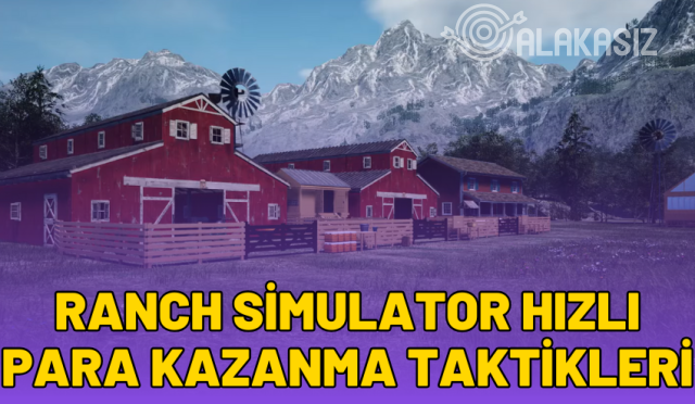 ranch simulator hızlı para kazanma