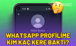 whatsapp-profilime-kim-kac-kere-bakti-2024
