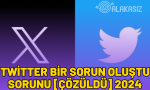 twitter bir sorun oluştu
