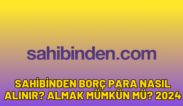 sahibinden borç para nasıl alınır