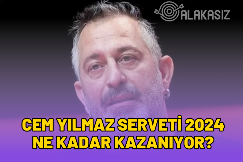 Cem Yılmaz Serveti 2024 – Cem Yılmaz Ne Kadar Kazanıyor?