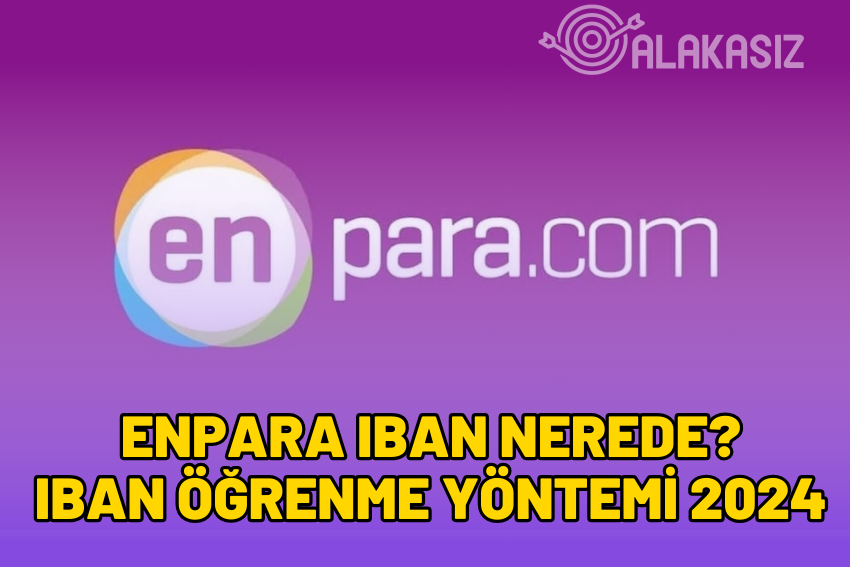 Enpara IBAN Nerede? Enpara’da IBAN Nasıl Öğrenilir?