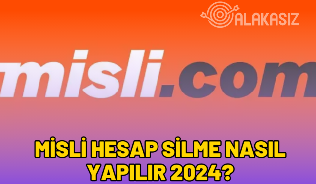 misli-hesap-silme-2024