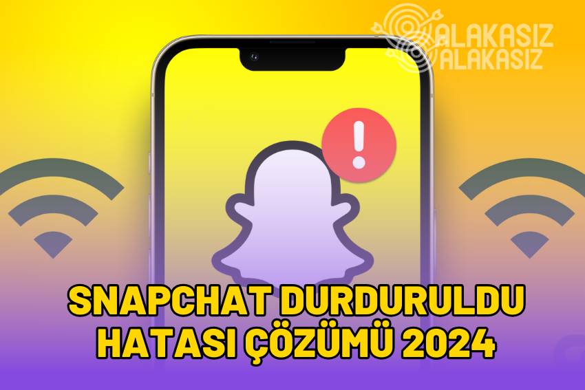 Snapchat Durduruldu Hatası Çözümü 2024