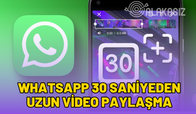 whatsapp-30-saniyeden-uzun-video-paylasma