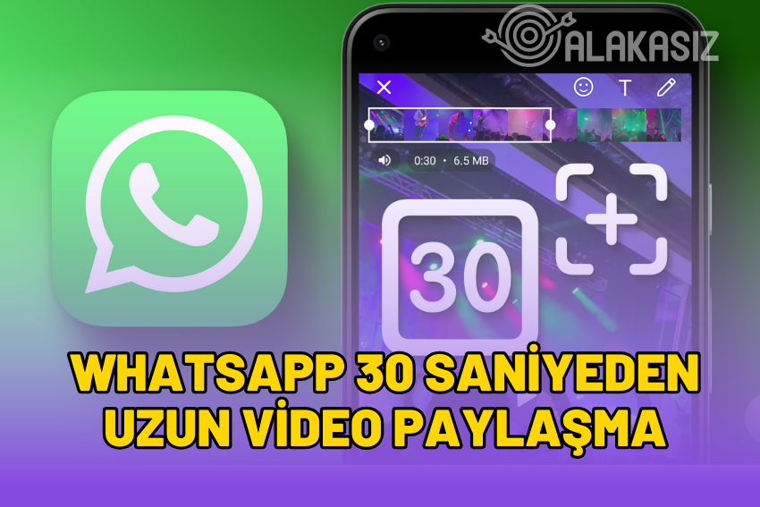 Whatsapp 30 Saniyeden Uzun Video Paylaşma Yöntemi (2024)