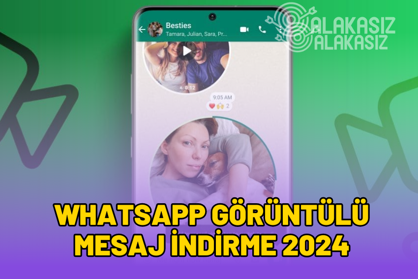 Whatsapp Görüntülü Mesaj İndirme ve Kaydetme 2024