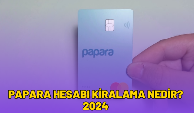 papara hesabı kiralama