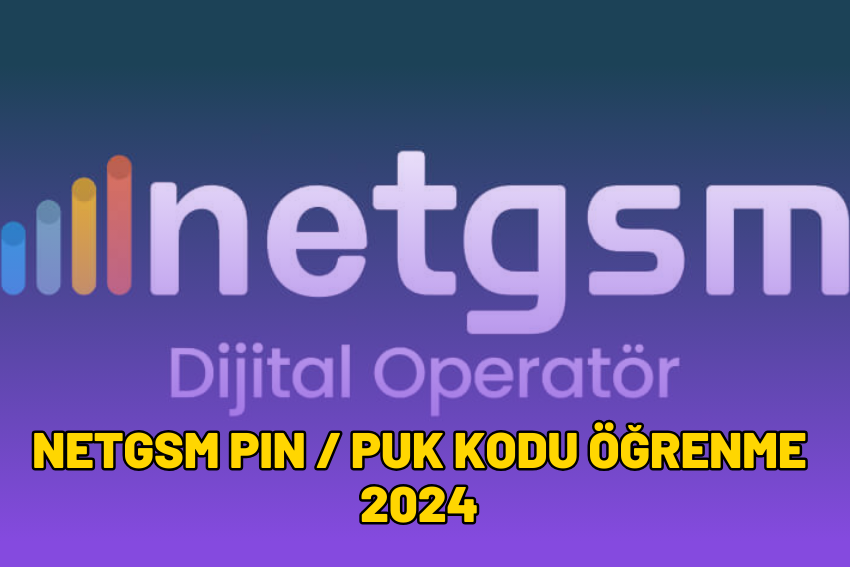 Netgsm PIN / PUK Kodu Öğrenme 2024