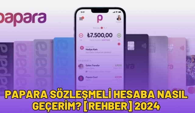 papara sözleşmeli hesaba nasıl geçerim