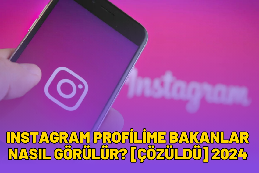 instagram profilime bakanlar nasıl görülür