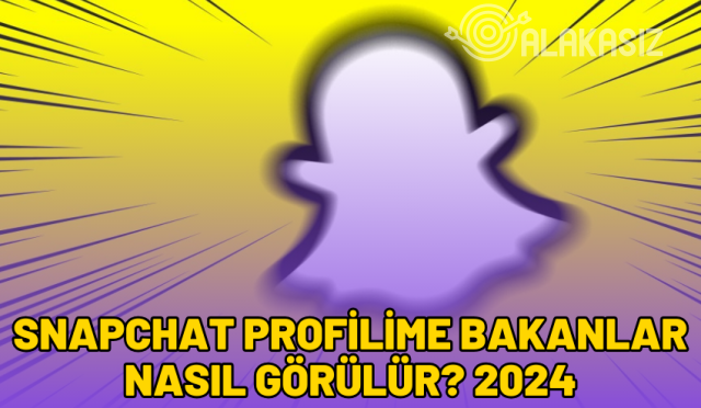 snapchat profilime bakanlar nasıl görülür