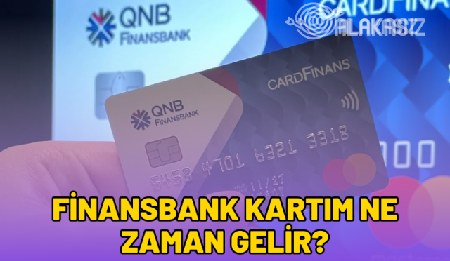 finansbank-kartim-ne-zaman-gelir-2024