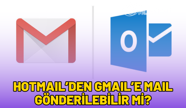 hotmailden-gmaile-mail-gonderilebilir-mi-2024