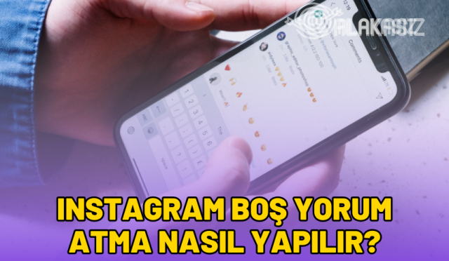 instagram-bos-yorum-atma-nasil-yapilir-2024