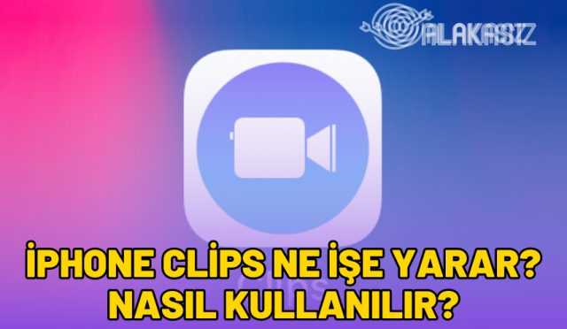 iphone-clips-ne-ise-yarar-2024