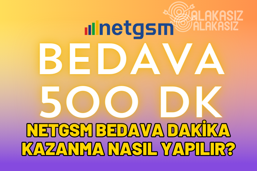 Netgsm Bedava Dakika Nasıl Alınır? 2024 Hediye Dakika Kazanma