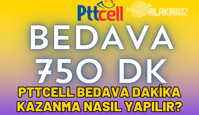 PTTCell Bedava Dakika Kazanma 2024 (750 DK Hediye)