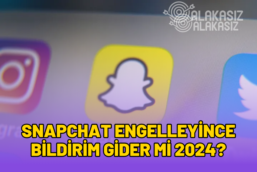 Snapchat Engelleyince Bildirim Gider mi?