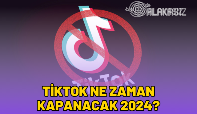 tiktok-ne-zaman-kapanacak-2024