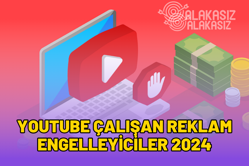 Youtube Çalışan Reklam Engelleyiciler (Yakalanmayan) 2024