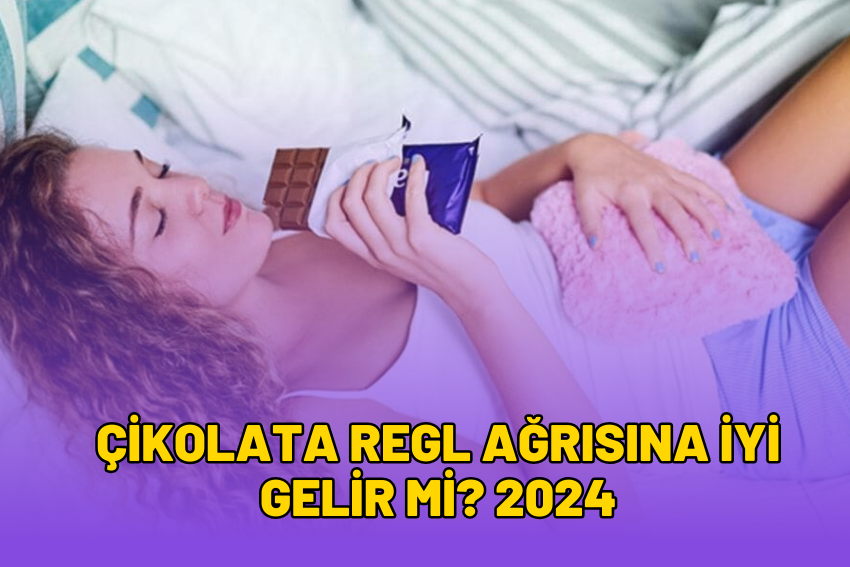 Çikolata Regl Ağrısına İyi Gelir Mi? 2024